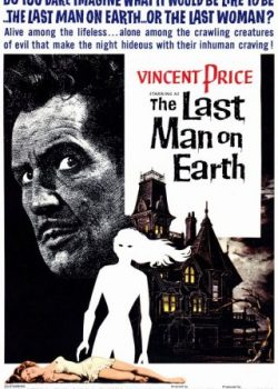 Người Đàn Ông Cuối Cùng Trên Trái Đất – The Last Man On Earth