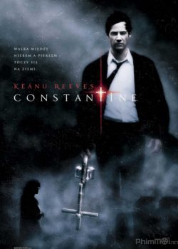 Người Đến Từ Địa Ngục (Kẻ Cứu Rỗi Nhân Loại) - Constantine
