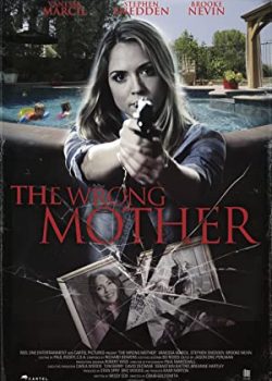 Người Mẹ Thật Sự – The Wrong Mother