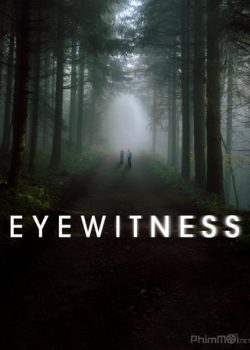 Nhân Chứng (Phần 1) - Eyewitness (Season 1)