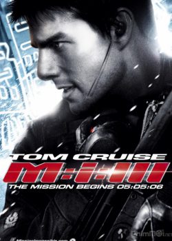Nhiệm Vụ Dất Khả Thi 3 - Mission: Impossible III