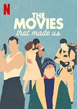 Những Bộ Phim Lớn Lên Cùng Chúng Ta (Phần 2) – The Movies That Made Us (Season 2)