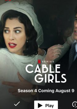 Những Cô Gái (Phần 4) – Cable Girls (Season 4)