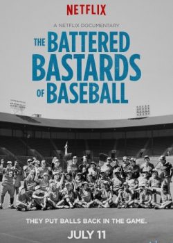 Những Đứa Con Hoang Bị Vùi Dập Của Bóng Chày - The Battered Bastards Of Baseball