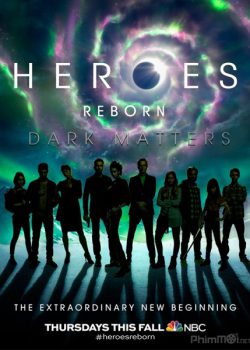 Những Người Hùng Tái Sinh: Vật Chất Bí Ẩn - Heroes Reborn: Dark Matters