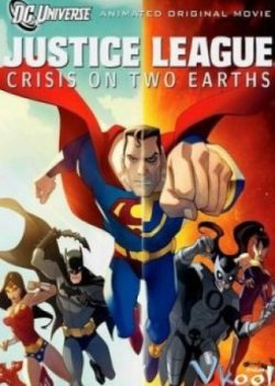 Những Siêu Nhân Công Lý - Justice League: Crisis On Two Earths