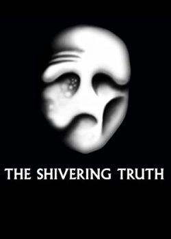 Những Sự Thật Sởn Gai Ốc (Phần 1) - The Shivering Truth (Season 1)