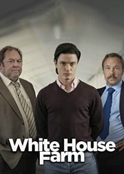 Những Vụ Giết Người Ở Trang Trại Nhà Trắng (Phần 1) – The Murders at White House Farm (Season 1)