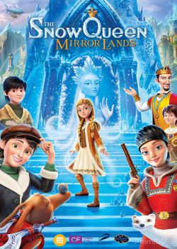 Nữ Hoàng Tuyết: Xứ Sở Trong Gương – Snow Queen: Mirrorlands