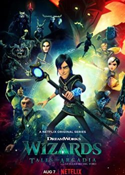 Pháp sư: Chuyện xứ Arcadia (Phần 1) – Wizards: Tales of Arcadia (Season 1)