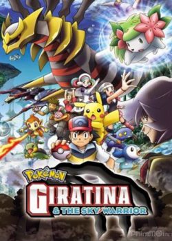 Pokemon Movie 11: Giratina Và Bông Hoa Của Bầu Trời – Pokémon Movie 11: Giratina and the Sky Warrior