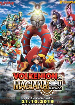 Pokemon movie 19: Volkenion và Magiana Siêu Máy Móc - Pokémon the Movie: Volcanion and the Mechanical Marvel