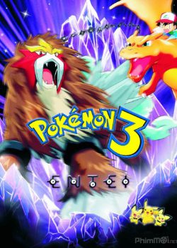 Pokemon Movie 3: Đế Vương Của Tháp Pha Lê Entei – Pokémon Movie 3: The Spell of the Unown