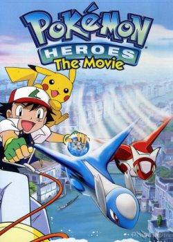 Pokemon Movie 5: Thần Hộ Mệnh Của Thành Phố Nước Latias Và Latios - Pokémon Movie 5: Heroes - Latios and Latias