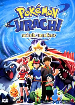 Pokemon Movie 6: Bảy Đêm Cùng Ngôi Sao Nguyện Ước Jirachi,Jirachi Wish Maker - Pokémon Movie 6: Jirachi - Wish Maker