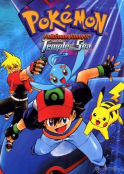 Pokemon Movie 9: Chiến binh Pokemon và hoàng tử biển cả Manaphy – Pokémon Movie 9: Ranger and the Temple of the Sea
