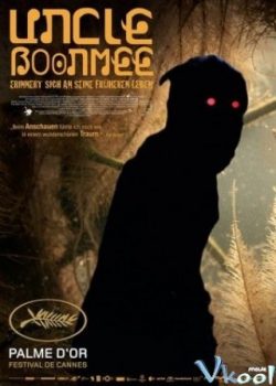 Quá Khứ Của Boonmee – Uncle Boonmee Who Can Recall His Past Lives