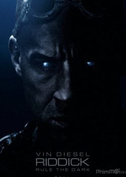 Riddick Thống Lĩnh Bóng Tối – Riddick