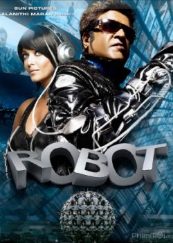 Robot Hủy Diệt (Kẻ Hủy Diệt) – Robo (Enthiran)