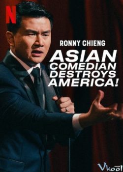Ronny Chieng: Cây Hài Châu Á Hủy Diệt Nước Mỹ - Ronny Chieng: Asian Comedian Destroys America
