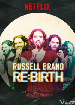 Russell Brand: Tái Sinh – Russell Brand: Re:birth