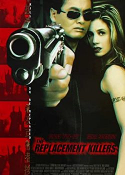 Sát Thủ Thay Thế – The Replacement Killers