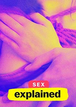 Sex, Explained (Phần 1) - Sex, Explained (Season 1)