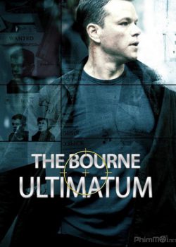 Siêu Điệp Viên 3: Tối Hậu Thư Của Bourne – Bourne 3: The Bourne Ultimatum