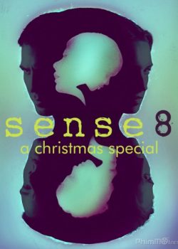 Siêu Giác Quan: Tập đặc biệt Giáng Sinh – Sense8 : A Christmas Special