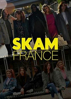Skam Pháp (Phần 1) - Skam France (Season 1)