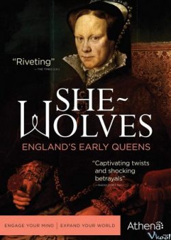 Sói Cái: Những Nữ Hoàng Thuở Ban Đầu Của Nước Anh - She-wolves: England's Early Queens