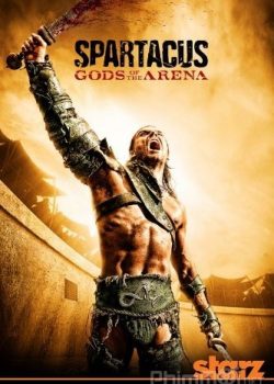 Spartacus: Chúa Tể Đấu Trường - Spartacus: Gods Of Arena