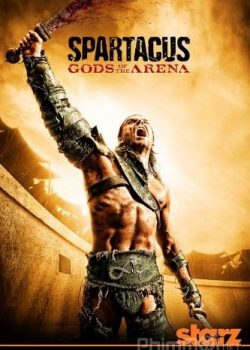 Spartacus Phần 0: Chúa Tể Đấu Trường - Spartacus Season 0: Gods Of Arena