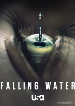 Thác Nước Bí Ẩn (Phần 1) – Falling Water (Season 1)