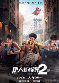 Thám Tử Phố Hoa 2 – Detective Chinatown 2