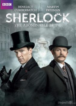 Thám tử Sherlock: Cô dâu gớm ghiếc - Sherlock Special: The Abominable Bride