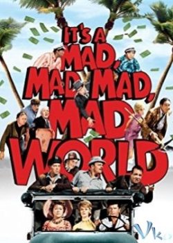 Thế Giới Điên Cuồng - It's A Mad Mad Mad Mad World
