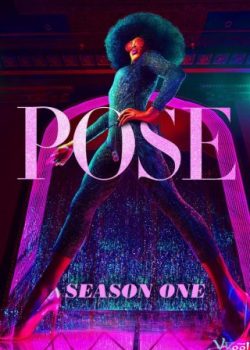 Thế Giới Hào Hoa (Phần 1) – Pose (Season 1)