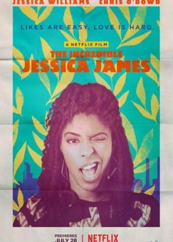 Theo Chân Jessica James - The Incredible Jessica James