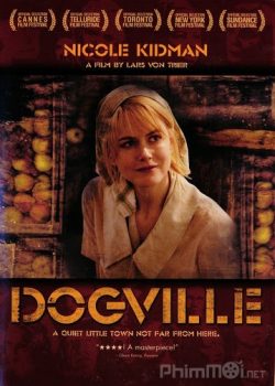 Thị Trấn Dogville (Ổ Chó) – Dogville