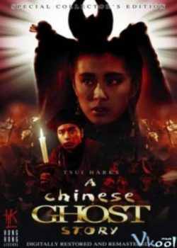 Thiện Nữ U Hồn - A Chinese Ghost Story