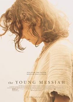 Thời Niên Thiếu Của Đấng Thiên Sai – The Young Messiah