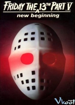 Thứ 6 Ngày 13: Câu Chuyện Mới Bắt Đầu - Friday The 13th: A New Beginning