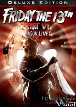 Thứ 6 Ngày 13: Jason Sống Lại - Jason Lives Friday The 13th Part Vi