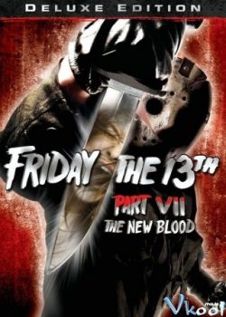 Thứ 6 Ngày 13: Máu Lại Đổ - Friday The 13th Part Vii: The New Blood