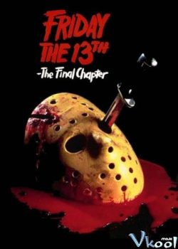 Thứ 6 Ngày 13: Phần Cuối - Friday The 13th: The Final Chapter