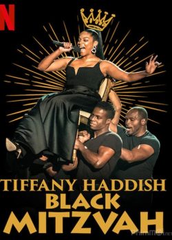 Tiffany Haddish: Cô Nàng Do Thái Da Đen – Tiffany Haddish: Black Mitzvah
