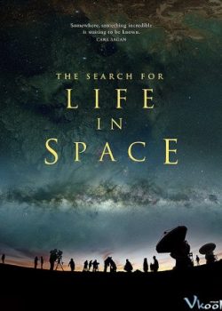 Tìm Kiếm Sự Sống Ngoài Vũ Trụ – The Search For Life In Space