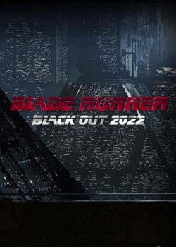 Tội Phạm Nhân Bản 2022 - Blade Runner: Black Out 2022