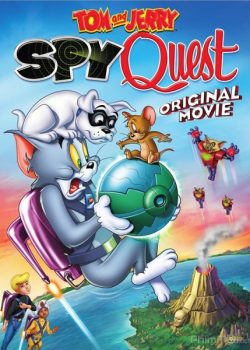 Tom & Jerry: Nhiệm Vụ Điệp Viên – Tom and Jerry: Spy Quest